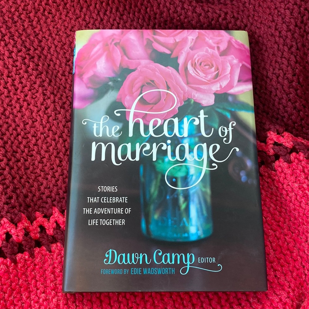 The Heart of Marriage:‎ Stories That Celebrate the Adventure of Life Toge…